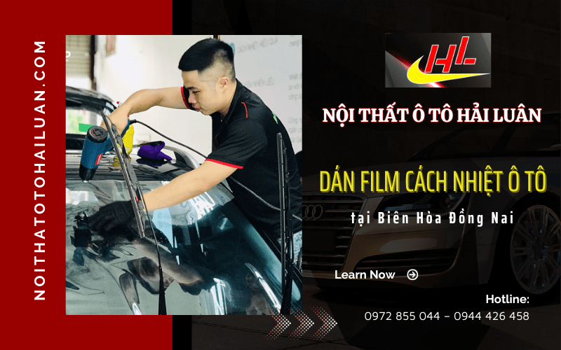 Dán film cách nhiệt ô tô tại Biên Hòa Đồng Nai